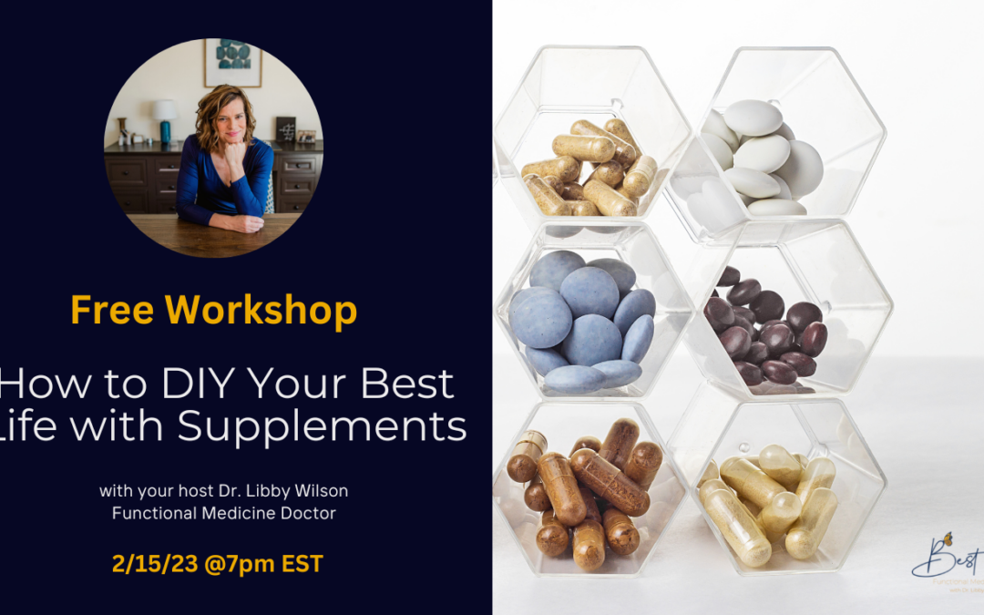 Free Online Workshop: How to DIY Your Best Life with Supplements